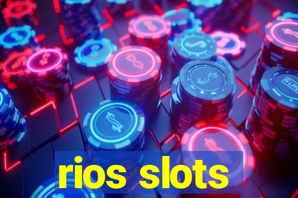 rios slots